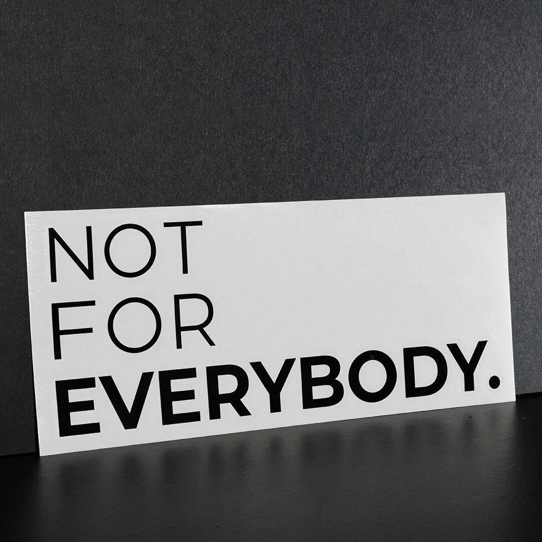 Not For Everybody Door Decal 1