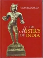 101 Mystics Of India By V.K. Subramanian [Hardcover] 1