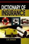 Dictionary Of Insurance By S.R. Singh (Hardcover) 1