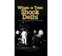 When A Tree Shook Delhi : The 1984 Carnage And Its Aftermath By Manoj Mitta & H.S. Phoolka (Hardcover) Old Book 1