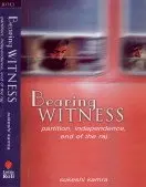 Bearing Witness : Partition, Independence, End Of The Raj By Sukeshi Kamra (Hardcover) Old Book 1