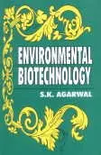 Enviornmental Biotechnology By S.K. Agarwal [Hardbound] 1