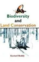 Biodiversity And Land Conservation By Kasturi Reddy [Hardcover] 1