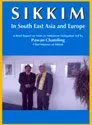 Sikkim : In South East Asia And Europe By Pawan Chamling (Hardcover) 1