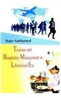 Tourism And Hospitality Management In Liberalised Era By Rajiv Sabharwal [Hardcover] 1