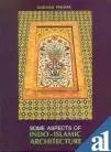 Some Aspects Of Indo-Islamic Architecteure By Subhash Parihar (Hardcover) Old Book 1