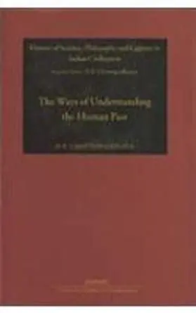 The Ways Of Understanding The Human Past : History Of Science, Philosophy And Culture In Indian Civilization By D.P. Chattopadhyaya (Hardbound) Old Book 1