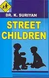 Street Children: By Dr. K. Suriyan(Hardcover) 1