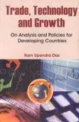 Trade, Technology And Growth : On Analysis And Policies For Developing Countries By Ram Upendra Das (Hardcover) Old Book 1
