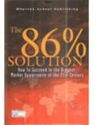The 86% Solution : How To Succeed In The Biggest Market Opportunity Of The 21St Century By Vijay Mahajan [Hardcover] Old Book 1