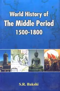 World History Of The Middle Period 1500-1800 By S.R. Bakshi (Hardcover) Old Book 1