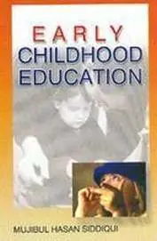 Early Childhood Education By Mujibul Hasan Siddiqui [Hardcover] 1