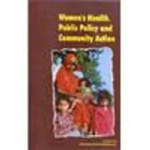 Women's Health, Public Policy And Community Action By Swapna Mukhopadhyay (Hardcover) Old Book 1