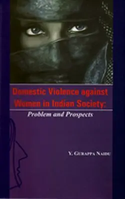 Domestic Violence Against Women In Indian Society : Problem And Prospects By Y.Gurappa Naidu (Hardcover) 1