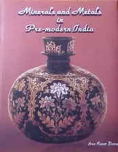 Minerals And Metals In Pre-Modern India By Arun Kumar Biswas [Hardcover] Old Book 1