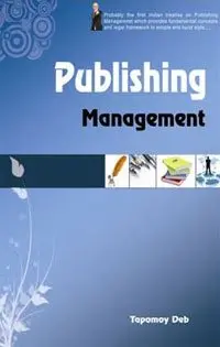 Publishing Management By Tapomoy Deb [Hardcover) 1