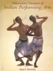 Millennium Glimpses Of Indian Performing Arts By Utpal K. Banerjee [Hardcover] Old Book 1
