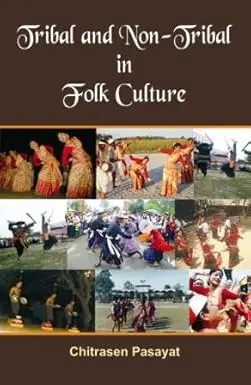 Tribal And Non-Tribal In Folk Culture By Chitrasen Pasayat [Hardcover] Old Book 1