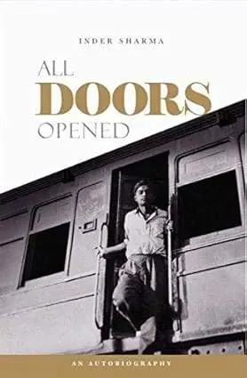 All Doors Opened : An Autobiography  By Inder Sharma [Hardcover] 1