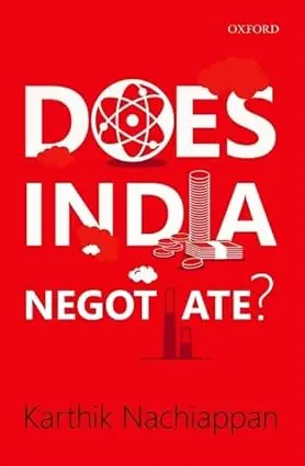 Does India Negotiate ?  By Karthik Nachiappan (Hardcover) 1