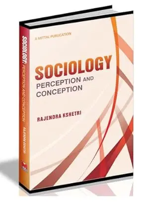 Sociology : Perception And Conception By Rajendra Kshetri (Hardbound) Old Book 1
