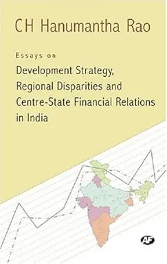 Essays On Development Strategy, Regional Disparities And Centre-State Financial Relations In India By Ch Hanumantha Rao [Hardcover] Old Book 1
