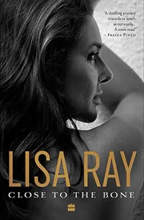 Close To The Bone By Lisa Ray [Hardcover] Old Book 1