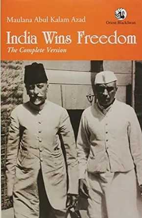 India Wins Freedom By Maulana Abul Kalam Azad (Paperback) 1