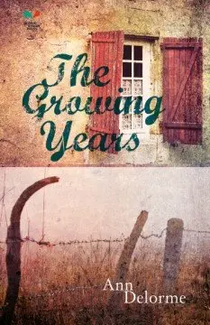 The Growing Years By Ann Delorme (Hardcover) 1