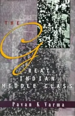 The Great Indian Middle Class By Pavan K Varma (Hardcover) Old 1