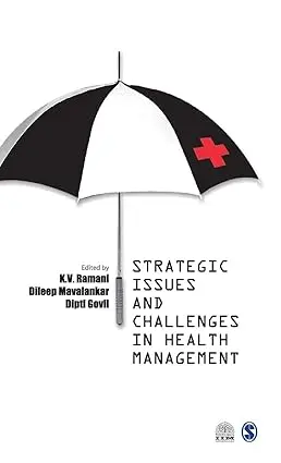 Strategic Issues And Challenges In Health Management By K.V. Ramani & Dileep Mavalankar [Hardcover] 1