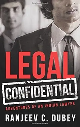 Legal Confidential : Adventures Of An Indian Lawyer By Ranjeev C. Dubey [Hardcover] Old Book 1