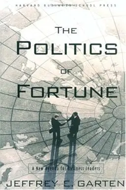 The Politics Of Fortune By Jeffrey E. Garten (Hardcover) 1