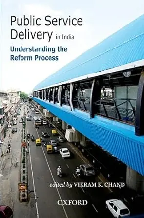 Public Service Delivery In India : Understanding The Reform Process By Vikram K. Chand (Hardcover) 1