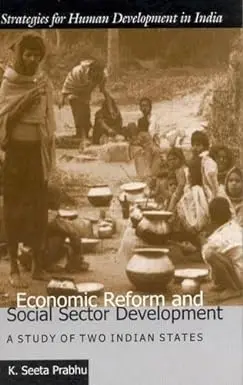 Economic Reform And Social Sector Development : A Study Of Two Indian States By K. Seeta Prabhu (Hardcover) Old Book 1
