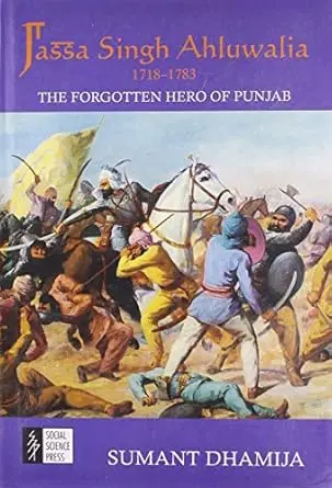 Jassa Singh Ahluwalia (1718-1783) Of Punjab : Great Hero Of India By Sumant Dhamija (Hardcover) Old Book 1