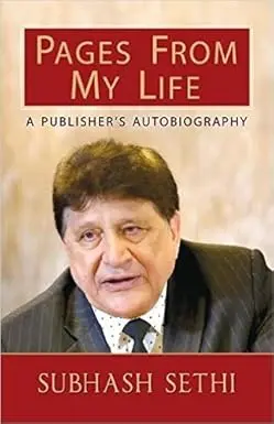 Pages From My Life : A Publisher's Autobiography By Subhash Sethi (Hardcover) 1