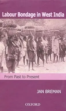 Labour Bondage In West India : From Past To Present By Jan Breman (Hardcover) Old Book 1
