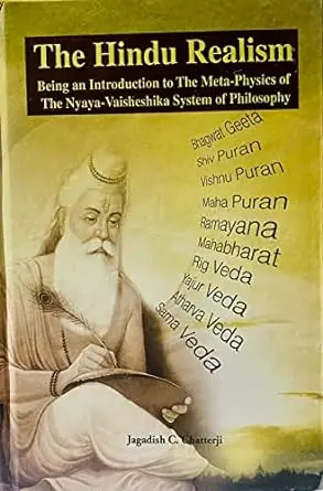 The Hindu Realism : Being An Introduction To The Meta-Physics Of The Nyaya-Vaisheshika System Of Philosophy By Jagadish C. Chatterji (Hardcover) 1