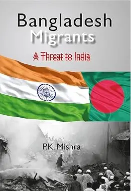 Bangladesh Migrants : A Threat To India By P.K. Mishra [Hardcover] Old Book 1
