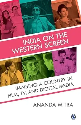 India On The Western Screen: Imaging A Country In Film, Tv, And Digital Media By Ananda Mitra (Hardcover) 1