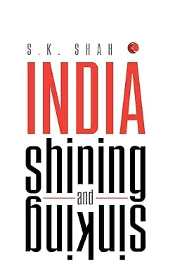 India Shining And Sinking By S.K. Shah (Hardcover) 1
