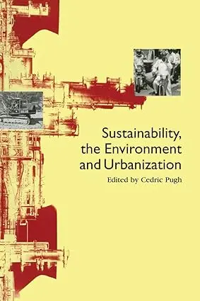 Sustainability, The Environment And Urbanization By Cedric Pugh (Paperback) 1
