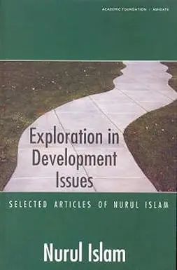 Exploration In Development Issues : Selected Articles Of Nurul Islam By Nurul Islam (Hard Cover) Old Book 1