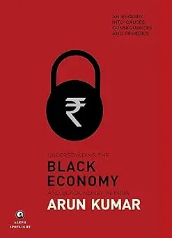 Understanding Black Economy And Black Money In India By Arun Kumar [Hardbound] Old Book 1