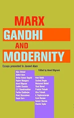 Marx Gandhi And Modernity By Akeel Bilgrami (Hardcover) 1