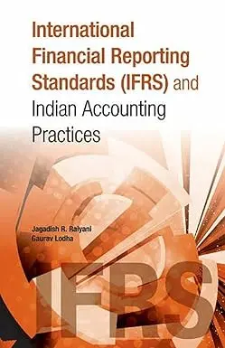 International Financial Reporting Standards (Ifrs) And Indian Accounting Practices By Jagadish R. Raiyani & Gaurav Lodha (Hardcover) 1