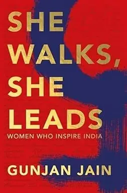 She Walks She Leads : Women Who Inspite India By Gunjan Jain (Hardcover) Old Book 1
