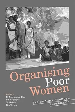 Organising Poor Women By S. Mahendra Dev & Ravi Kanbur (Hardcover) 1