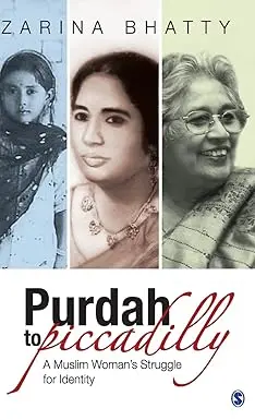 Purdah To Piccadilly : A Muslim Woman's Struggle For Identity By Zarina Bhatty (Hardcover) 1